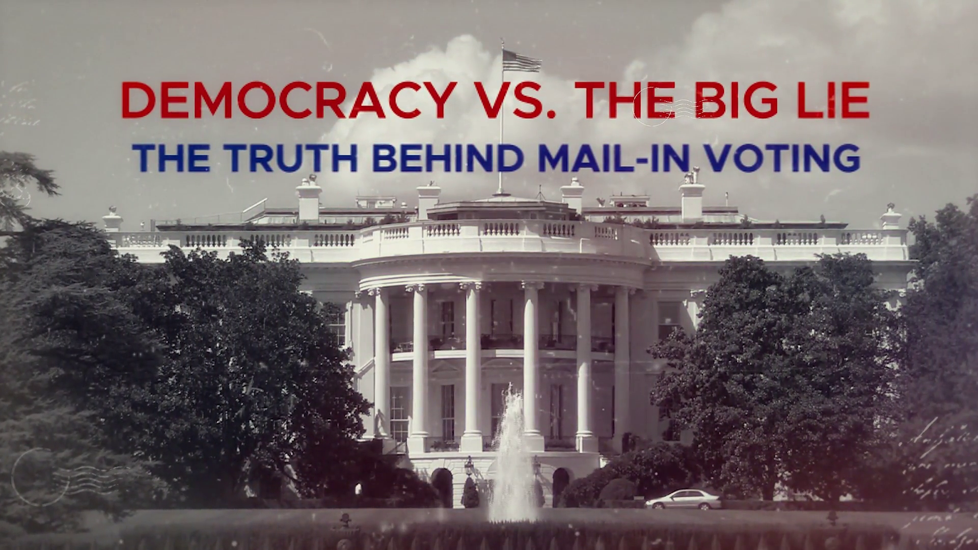 Democracy vs The Big Lie: The Truth Behind Mail in Voting Trailer
